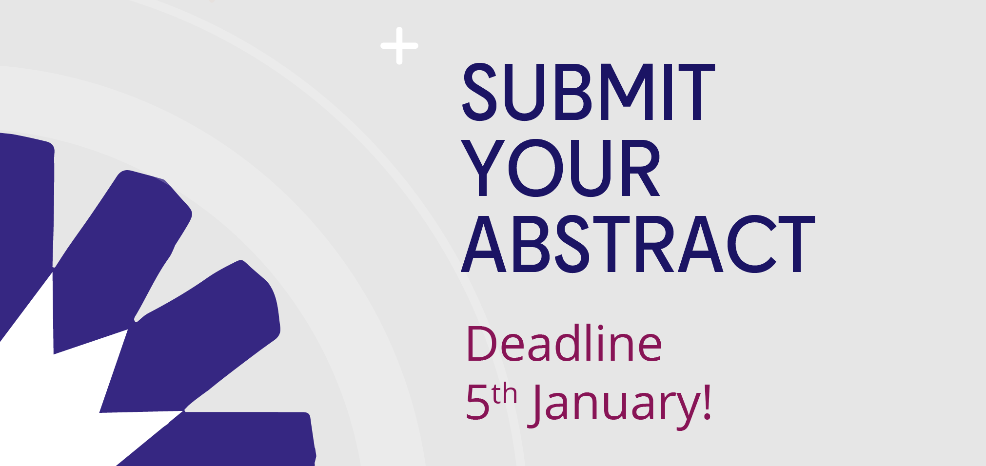Submit your abstract deadline 5 January
