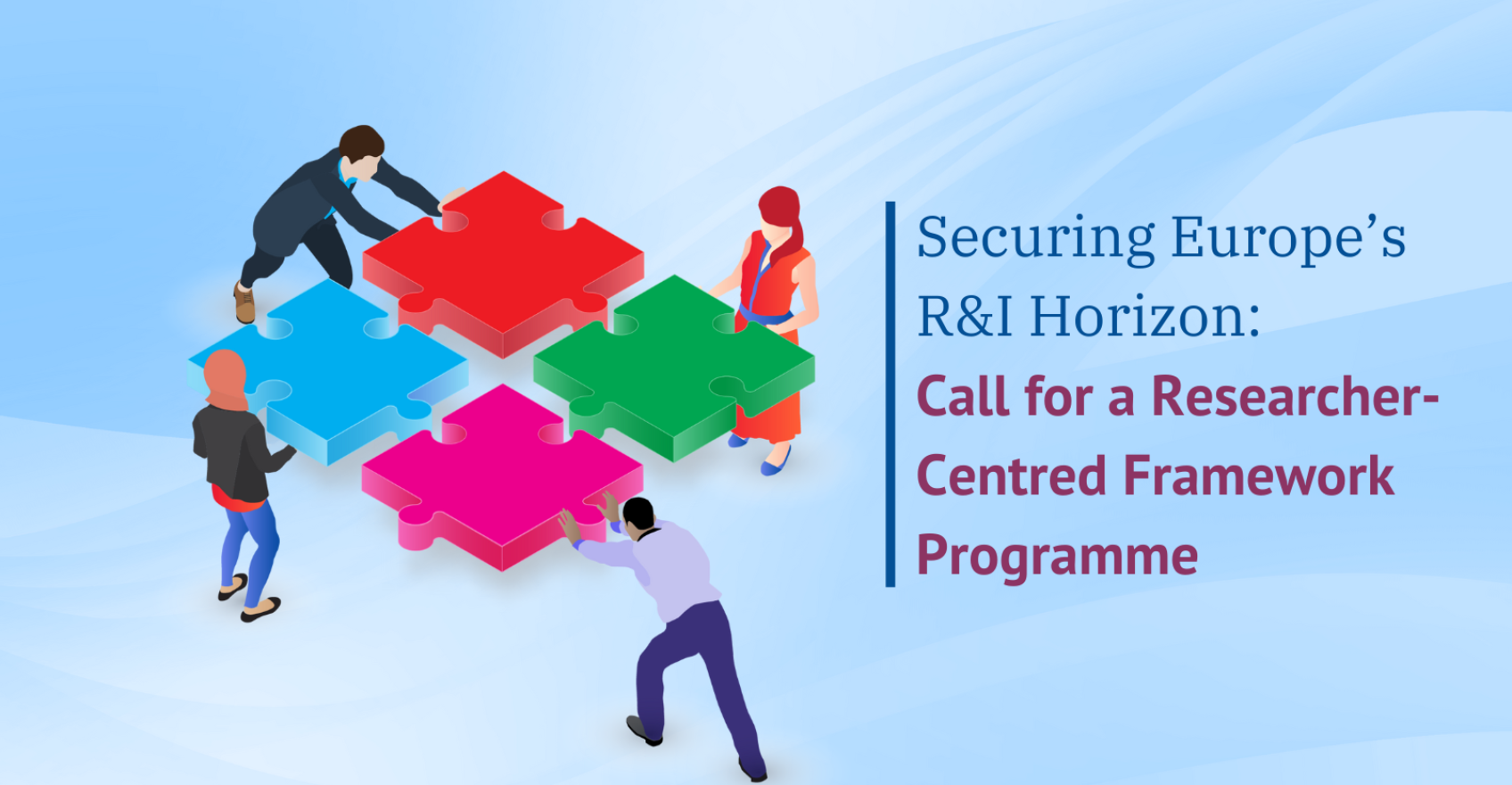 Banner with an illustration of four people putting together a puzzle, with a textstating "Securing Europe's R&I Horizon: Call for a Research-Centred Framework Programme"